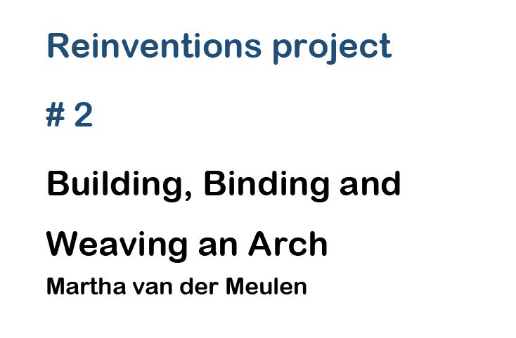 Guide to building, binding and weaving an arch - Kids' Own Reinventions project